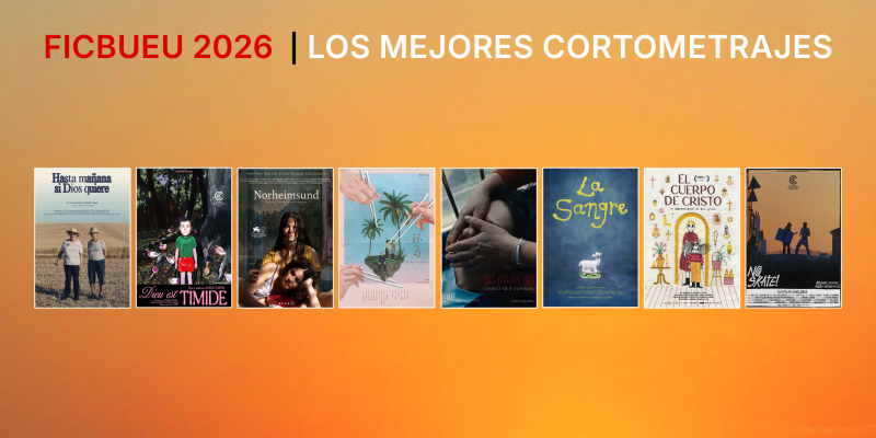 FICBUEU 2026 - Los mejores cortometrajes