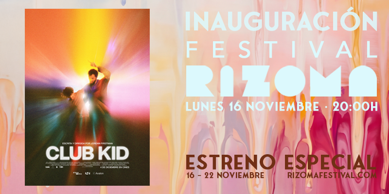 Inauguración Festival RIZOMA: Club Kid